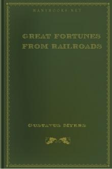Great Fortunes from Railroads by Gustavus Myers