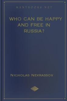Who Can Be Happy and Free in Russia?  by Nicholas Nekrassov