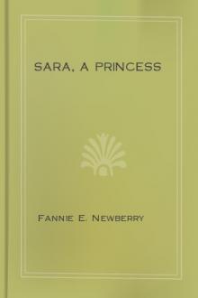 Sara, a Princess by Fannie E. Newberry