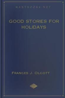 Good Stories for Holidays by Frances J. Olcott