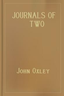 Journals of Two Expeditions into the Interior of New South Wales by John Oxley