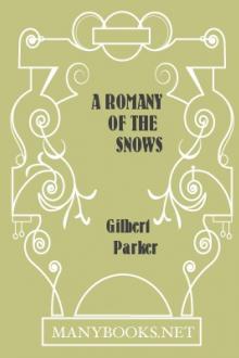 A Romany of the Snows by Gilbert Parker