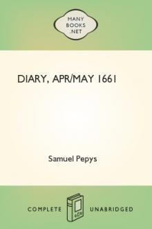 Diary, Apr/May 1661 by Samuel Pepys