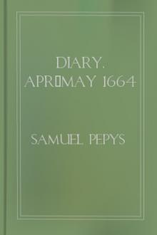 Diary, Apr/May 1664 by Samuel Pepys