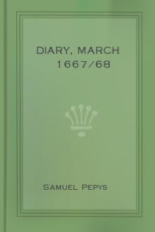 Diary, March 1667/68 by Samuel Pepys