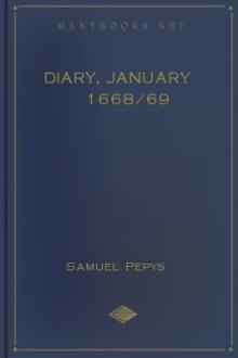 Diary, January 1668/69 by Samuel Pepys