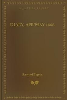 Diary, Apr/May 1668 by Samuel Pepys