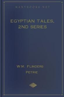 Egyptian Tales, 2nd series by W. M. Flinders Petrie