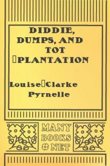 Diddie, Dumps, and Tot (Plantation Child-Life) by Louise-Clarke Pyrnelle