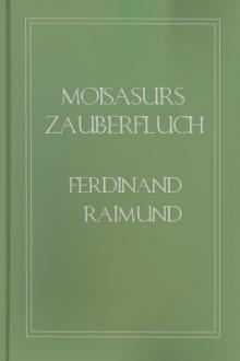 Moisasurs Zauberfluch by Ferdinand Raimund