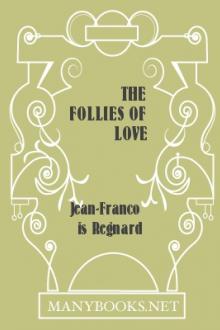 The Follies of Love by Jean François Regnard