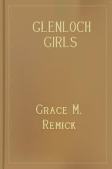 Glenloch Girls by Grace M. Remick