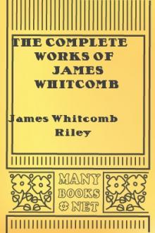The Complete Works of James Whitcomb Riley, vol 10 by James Whitcomb Riley