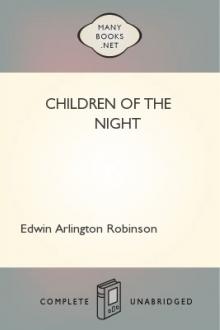 Children of the Night by Edwin Arlington Robinson
