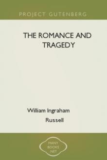 The Romance and Tragedy by William Ingraham Russell