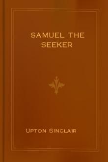 Samuel the Seeker by Upton Sinclair