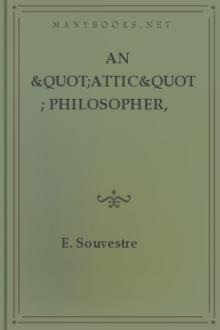 An &quot;Attic&quot; Philosopher, vol 3 by Émile Souvestre