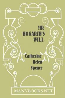 Mr Hogarth's Will by Catherine Helen Spence