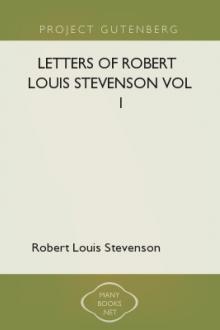 Letters of Robert Louis Stevenson Vol 1 by Robert Louis Stevenson