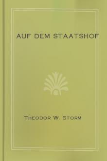 Auf dem Staatshof by Theodor W. Storm