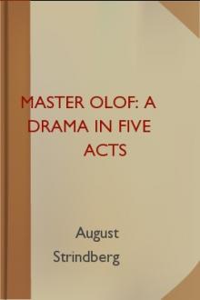 Master Olof: A Drama in Five Acts  by August Strindberg