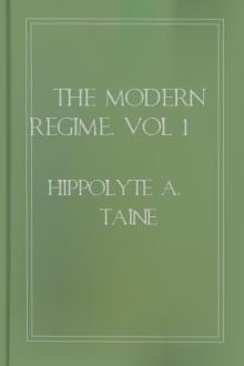 The Modern Regime, vol 1 by Hippolyte A. Taine