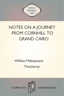 Notes on a Journey from Cornhill to Grand Cairo by William Makepeace Thackeray