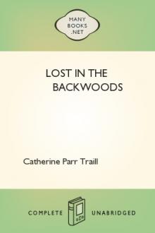 Lost in the Backwoods by Catherine Parr Traill
