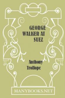 George Walker At Suez by Anthony Trollope