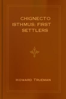 Chignecto Isthmus; First Settlers by Howard Trueman