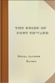 The Bride of Fort Edward by Delia Salter Bacon