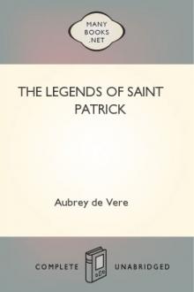 The Legends of Saint Patrick by Aubrey de Vere
