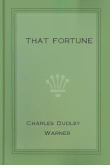 That Fortune by Charles Dudley Warner