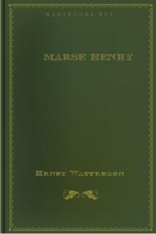 Marse Henry by Henry Watterson