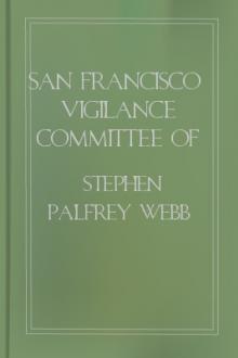 San Francisco Vigilance Committee of 1856 by Stephen Palfrey Webb