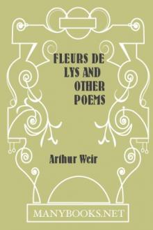 Fleurs de lys and Other Poems  by Arthur Weir