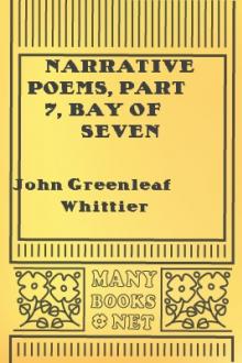 Narrative Poems, part 7, Bay of Seven Islands by John Greenleaf Whittier