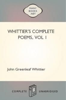 Whittier's Complete Poems, vol 1 by John Greenleaf Whittier