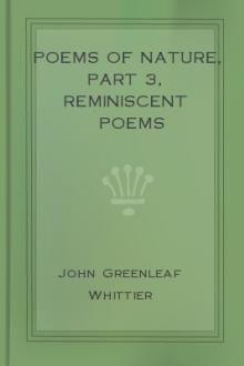Poems of Nature, part 3, Reminiscent Poems by John Greenleaf Whittier