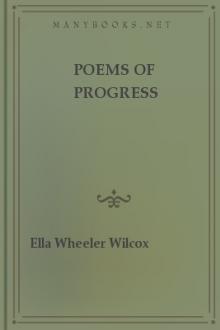 Poems of Progress by Ella Wheeler Wilcox