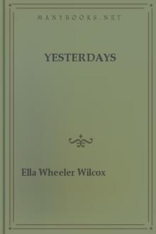 Yesterdays by Ella Wheeler Wilcox