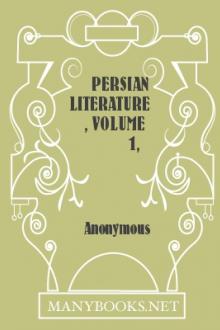 Persian Literature, Volume 1, Comprising The Shah Nameh by Firdawsi, active 14th century Hafiz, Omar Khayyám
