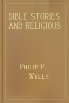 Bible Stories and Religious Classics by Philip P. Wells