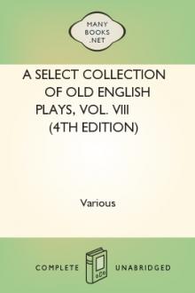 A Select Collection of Old English Plays, Vol. VIII (4th edition) by Unknown