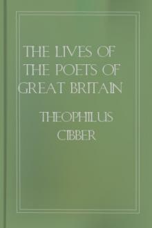 The Lives of the Poets of Great Britain and Ireland (1753) - Vol. III by Theophilus Cibber