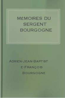 Mémoires du sergent Bourgogne by Adrien-Jean-Baptiste-François Bourgogne