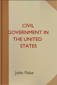 Civil Government in the United States by John Fiske