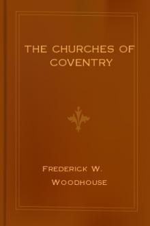 The Churches of Coventry by Frederick W. Woodhouse