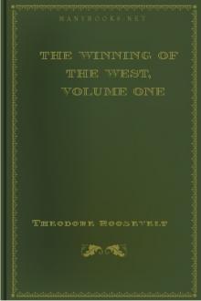 The Winning of the West, Volume One by Theodore Roosevelt