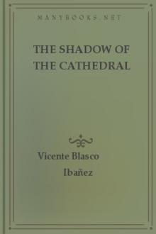The Shadow of the Cathedral by Vicente Blasco Ibáñez